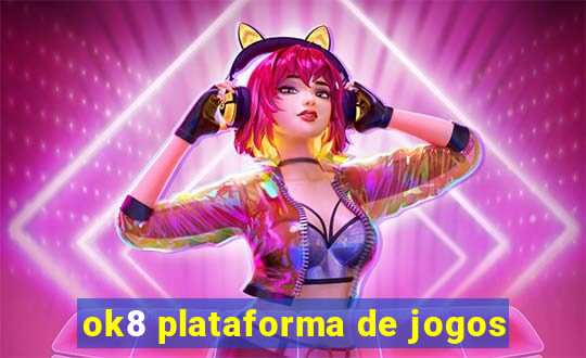 ok8 plataforma de jogos