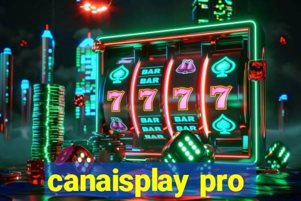 canaisplay pro