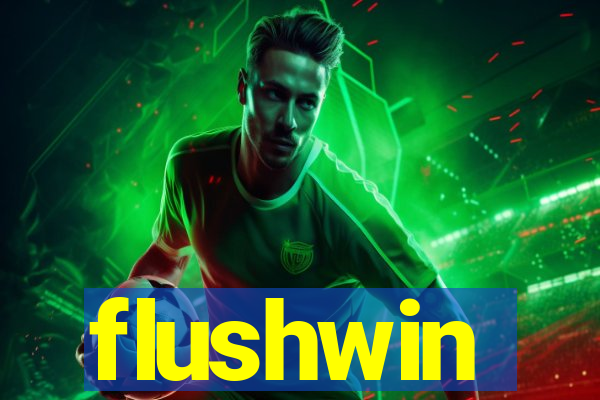 flushwin