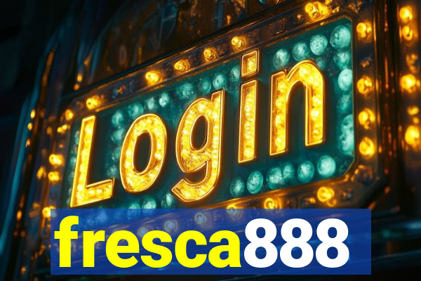 fresca888