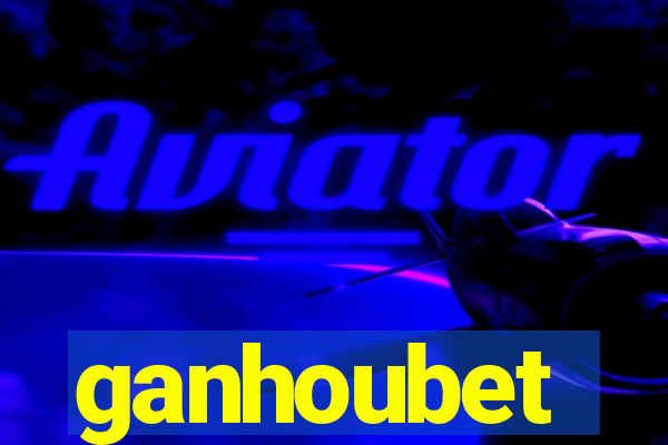 ganhoubet