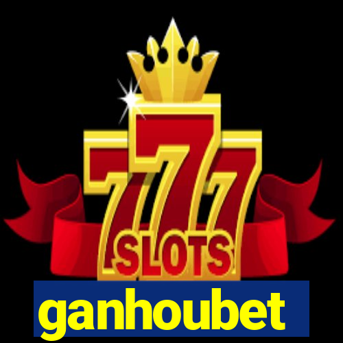 ganhoubet