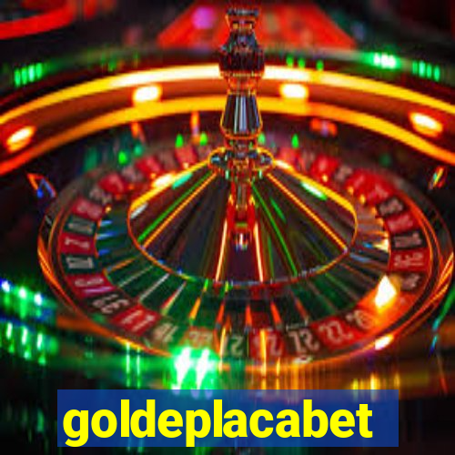 goldeplacabet