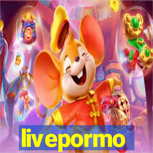 livepormo