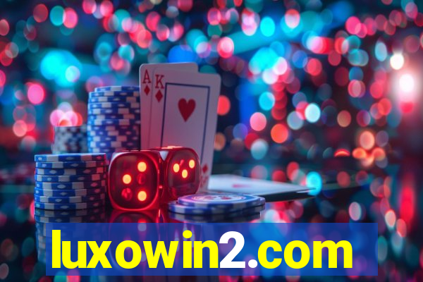 luxowin2.com