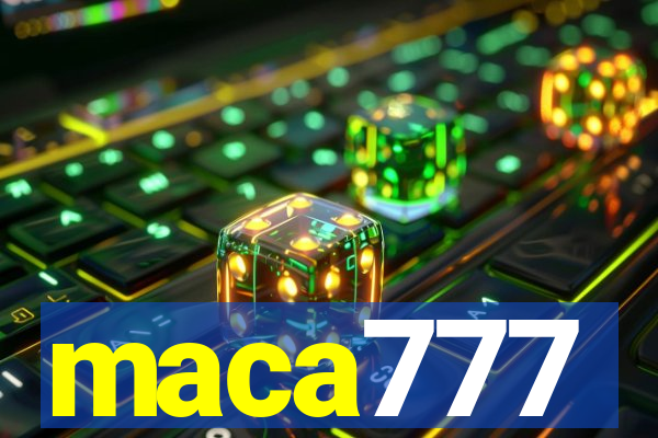 maca777