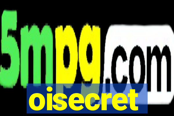 oisecret