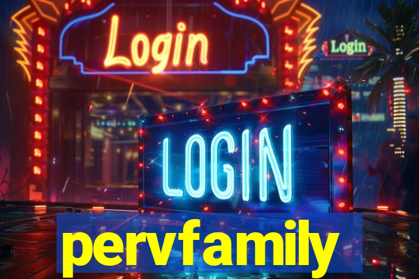 pervfamily