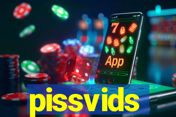 pissvids