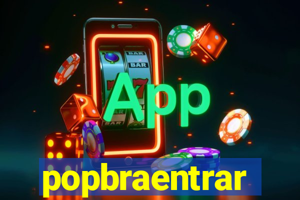 popbraentrar