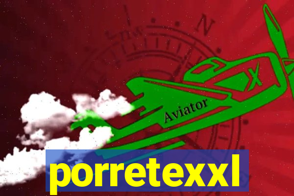 porretexxl