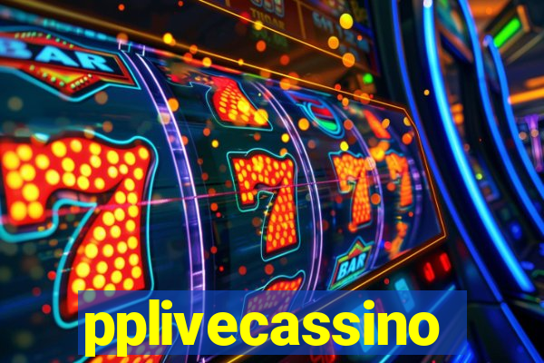 pplivecassino