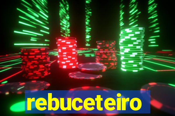 rebuceteiro