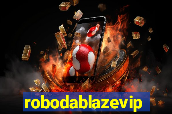 robodablazevip