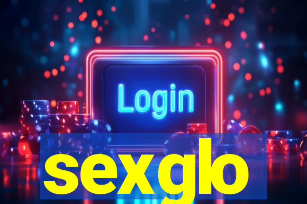 sexglo