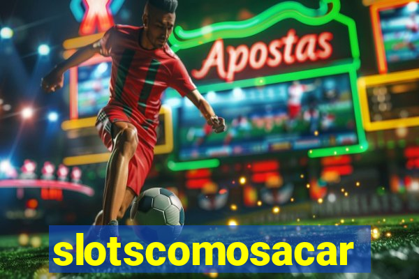 slotscomosacar