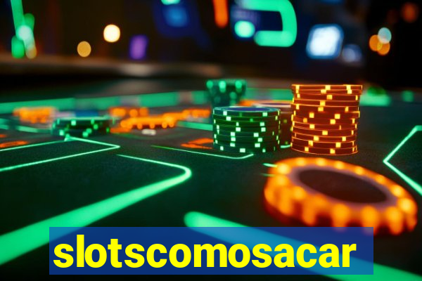 slotscomosacar