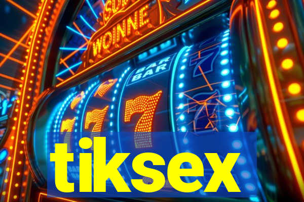 tiksex