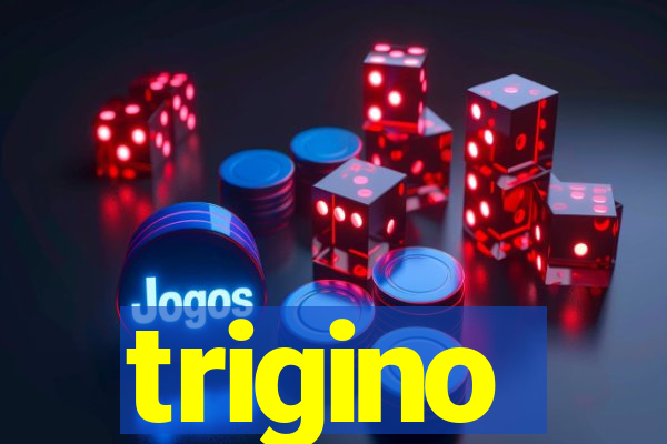 trigino