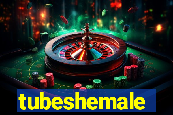 tubeshemale