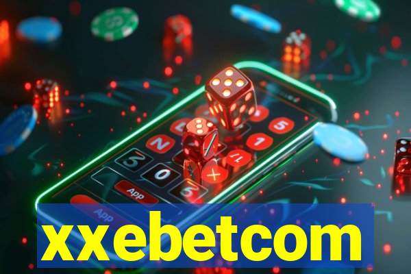 xxebetcom